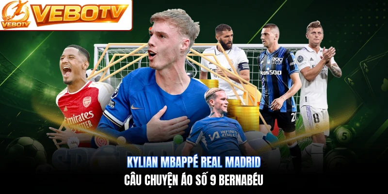 Kylian Mbappé Real Madrid | Câu Chuyện Áo Số 9 Bernabéu