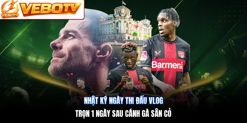Nhật Ký Ngày Thi Đấu Vlog | Trọn 1 Ngày Sau Cánh Gà Sân Cỏ